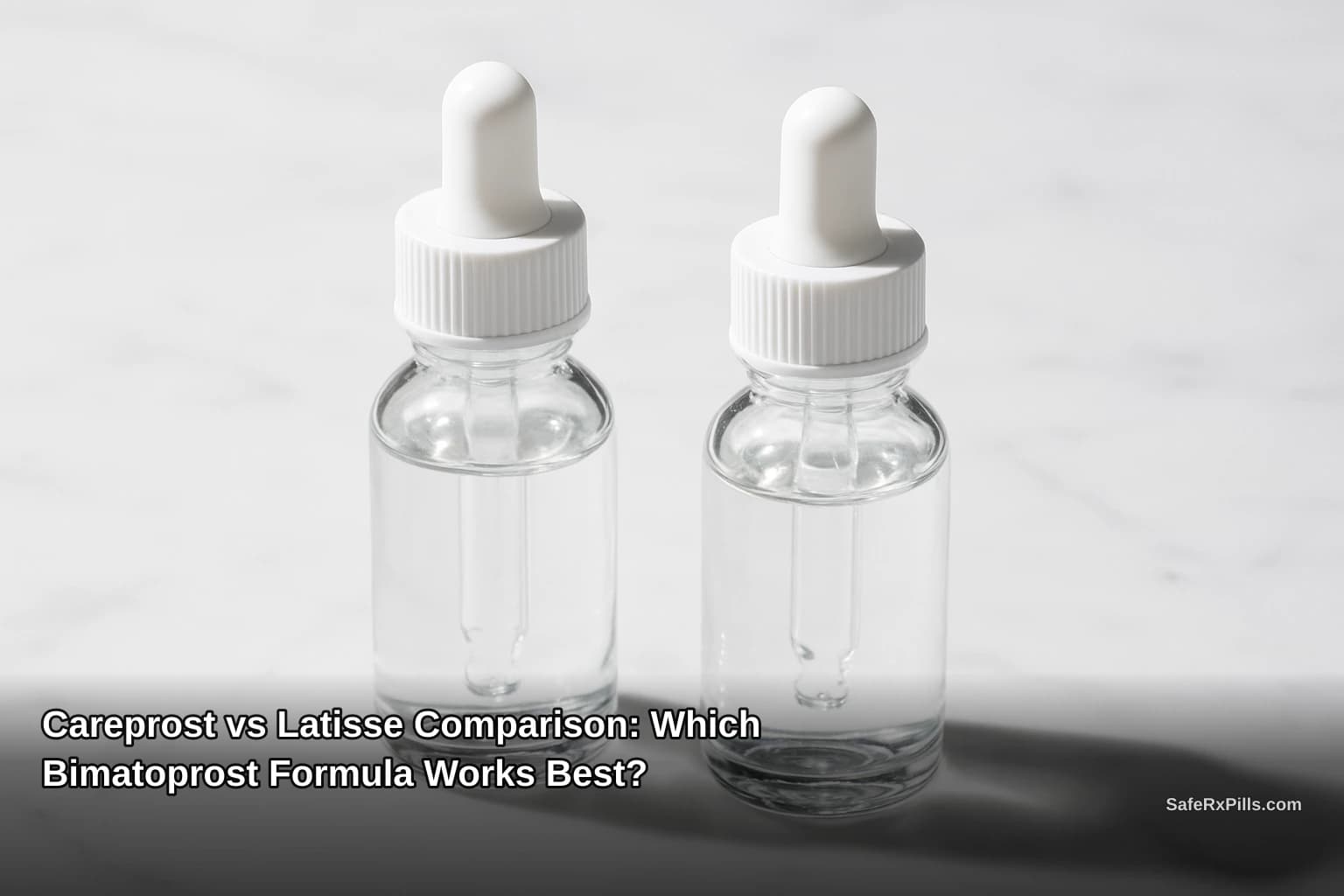 Careprost vs Latisse Comparison: Which Bimatoprost Formula Works Best? | SafeRxPills