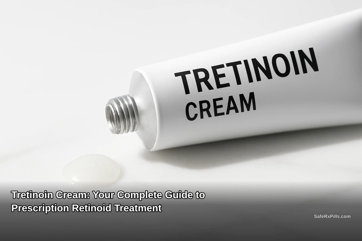 Tretinoin Cream | SafeRxPills