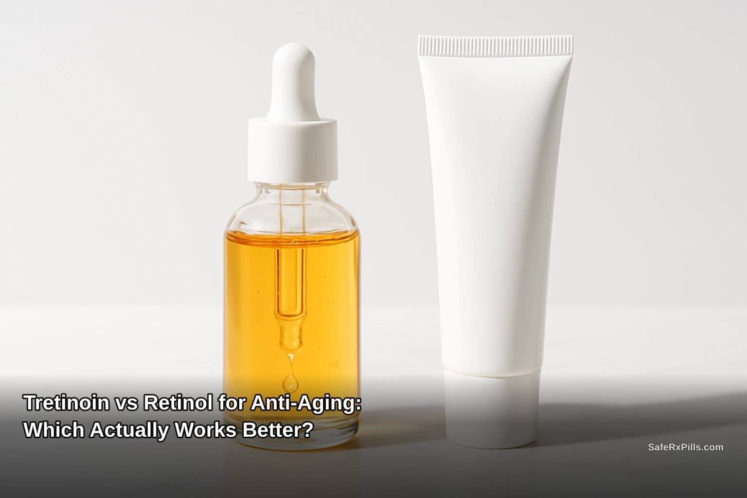 Tretinoin vs Retinol for Anti-Aging: Which Actually Works Better? | SafeRxPills